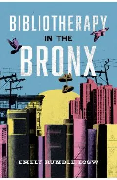 Bibliotherapy in the Bronx
