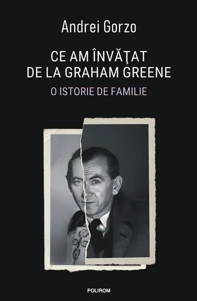 Ce am învăţat de la Graham Greene - Paperback brosat - Andrei Gorzo