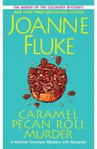 Caramel Pecan Roll Murder: A Delicious Culinary Cozy Mystery