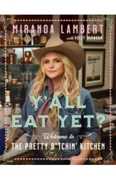 Y'All Eat Yet?: Welcome to the Pretty B*tchin' Kitchen