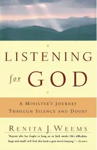 Listening for God: A Ministers Journey Through Silence and Doubt