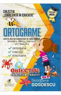 Ortograme. Caietul meu comunicare in limba romana - Clasa 2 Vol.1