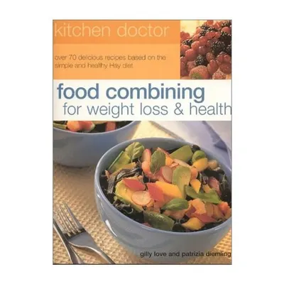 Food Combining for Weight Loss and Health