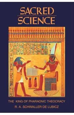 Sacred Science: The King of Pharaonic Theocracy
