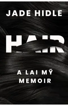 Hair: A Lai Mỹ Memoir