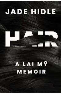 Hair: A Lai Mỹ Memoir