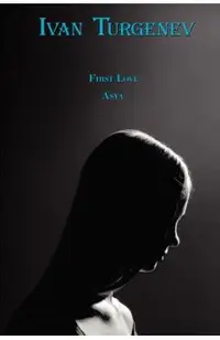 Russian Classics in Russian and English: First Love & Asya by Ivan Turgenev (Dual-Language Book)