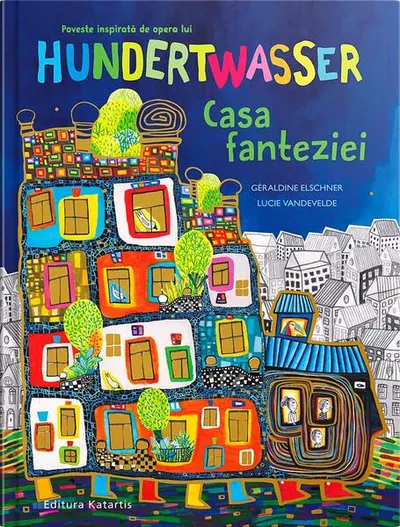 Casa fanteziei - Hardcover - Géraldine Elschner