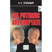Cel puternic are dreptate