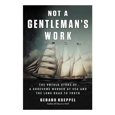 Not a Gentleman's Work