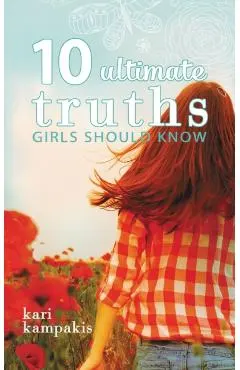 10 Ultimate Truths Girls Should Know
