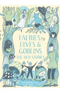 Faeries, Elves and Goblins