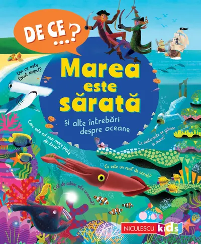 DE CE…? Marea este sărată şi alte întrebări despre oceane