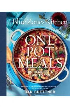 The Blue Zones Kitchen One Pot Meals: 100 Recipes to Live to 100