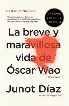 La Breve Y Maravillosa Vida de �scar Wao = The Brief Wondrous Life of Oscar Wao