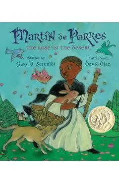 Martin de Porres: The Rose in the Desert