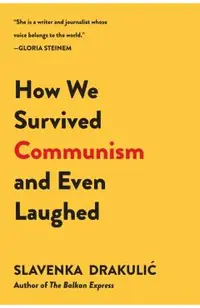 How We Survived Communism & Even Laughed
