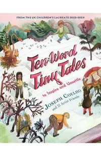 Ten-Word Tiny Tales: To Inspire and Unsettle