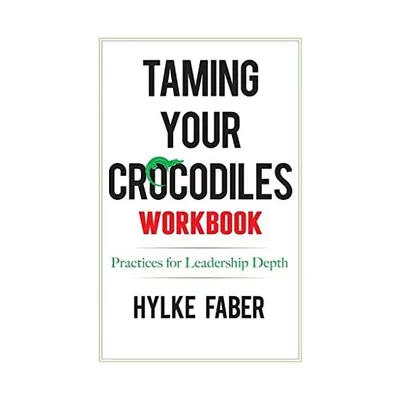 Taming Your Crocodiles Workbook