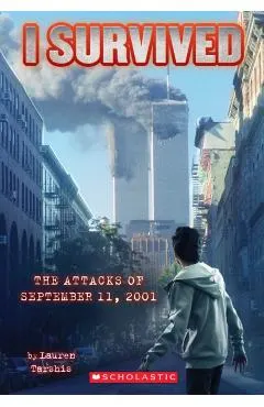 I Survived the Attacks of September 11th, 2001 (I Survived #6)