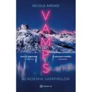 VAMPS. Academia vampirilor