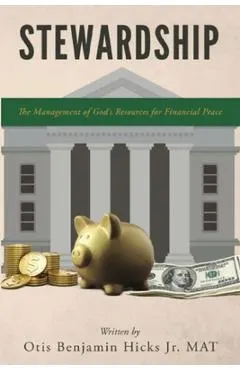 Stewardship: The Management of God's Resources for Financial Peace