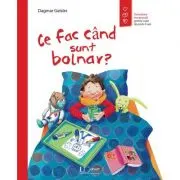 Ce fac cand sunt bolnav?