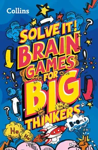 Solve It: Brain Games For Big Thinkers