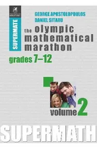 The Olympic Mathematical Maraton Grades 7-12 Vol.2