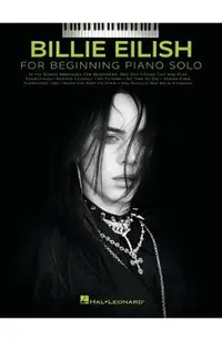 Billie Eilish - Beginning Piano Solo Songbook with Lyrics