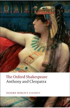 Oxford Shakespeare: Anthony and Cleopatra