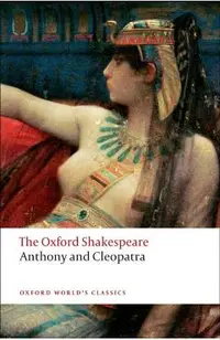 Oxford Shakespeare: Anthony and Cleopatra