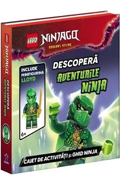 Descopera aventurile ninja. Caiet de activitati si ghid ninja + minifigurina Lloyd