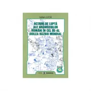 Actiuni de lupta ale granicerilor romani in cel de-al doilea razboi mondial