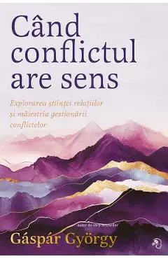 Cand conflictul are sens. Editie de colectie