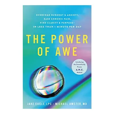 Power of Awe, Jake Eagle, Michael Amster
