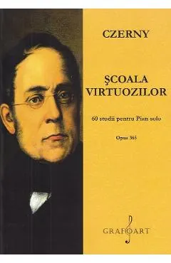 Scoala virtuozilor. 60 studii pentru pian solo
