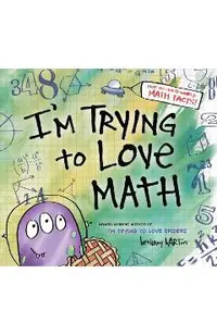 I'm Trying to Love Math