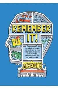 Remember It!: The Names of People You Meet, All of Your Pass