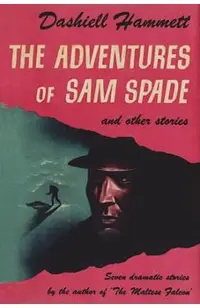 The Adventures of Sam Spade and Other Stories