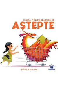 Cum sa-ti inveti dragonul sa astepte