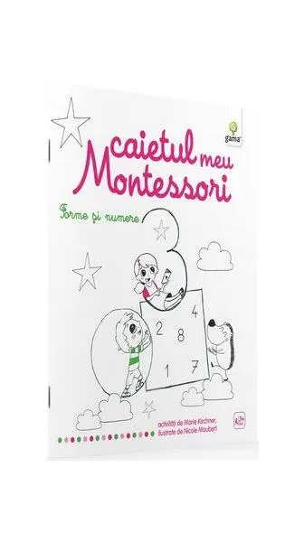 Caietul meu Montessori. Forme și numere (3+ ani) - Paperback - Marie Kirchner