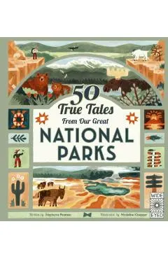 50 True Tales from Our Great National Parks