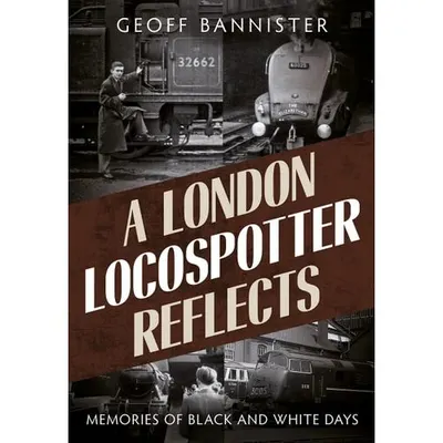 London Locospotter Reflects, A