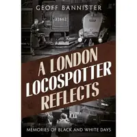 London Locospotter Reflects, A