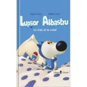 Lupsor Albastru nu vrea sa se culce!