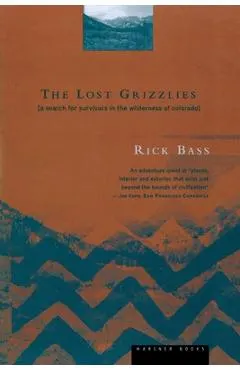 The Lost Grizzlies: A Search for Survivors in the Wilderness of Colorado