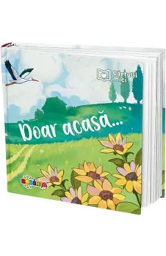 Doar acasa... Cartulii mici