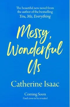 Messy, Wonderful Us