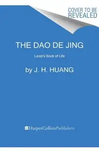 The DAO de Jing: Laozi's Book of Life: A New Translation from the Ancient Chinese